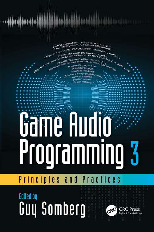 Book cover of Game Audio Programming 3: Principles And Practices
