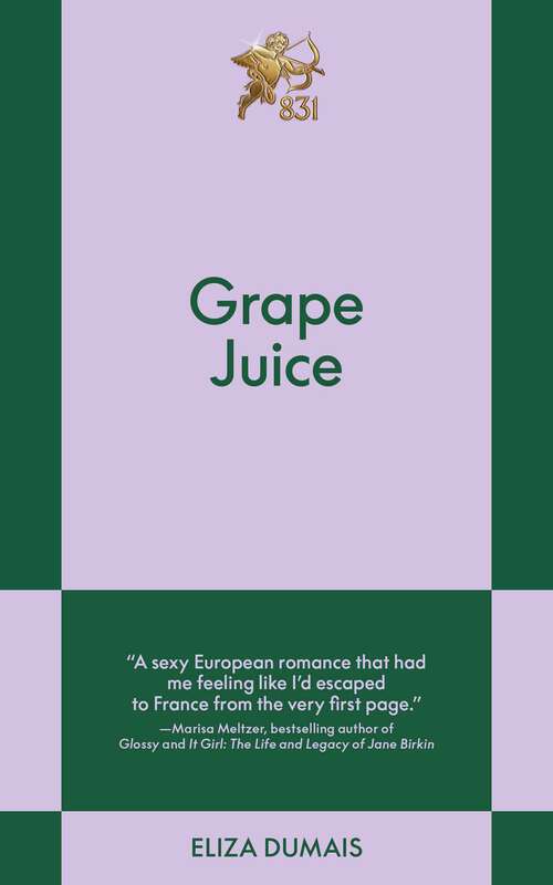 Book cover of Grape Juice: An 831 Stories Romance