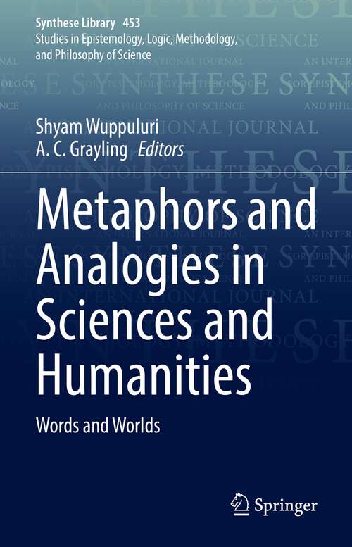 Metaphors and Analogies in Sciences and Humanities: Words and Worlds (Synthese Library #453)