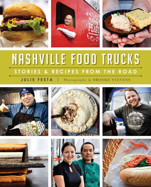 Book cover of Nashville Food Trucks: Stories & Recipes from the Road (American Palate Ser.)