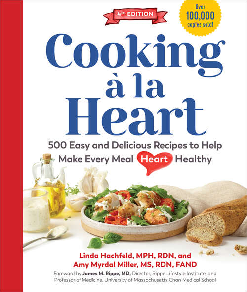 Book cover of Cooking à la Heart, Fourth Edition (Fourth): 500 Easy And Delicious Recipes For Heart-conscious, Healthy Meals (Fourth)