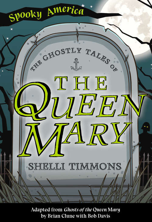 Book cover of The Ghostly Tales of the Queen Mary (Spooky America)