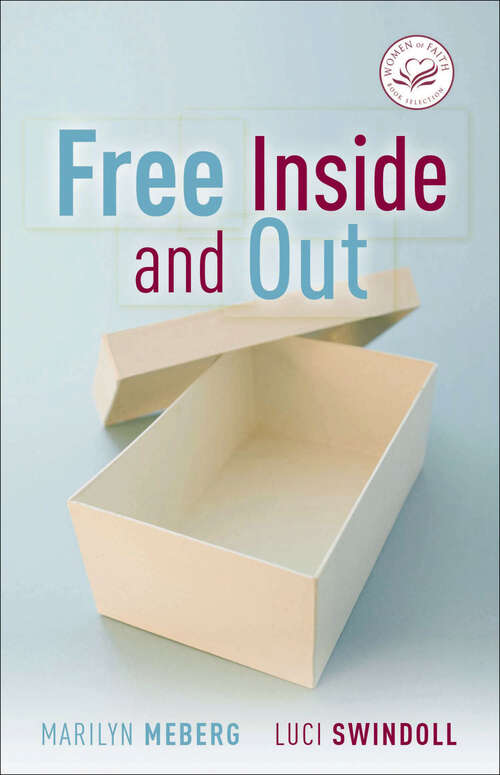 Book cover of Free Inside and Out (Women Of Faith Ser.)