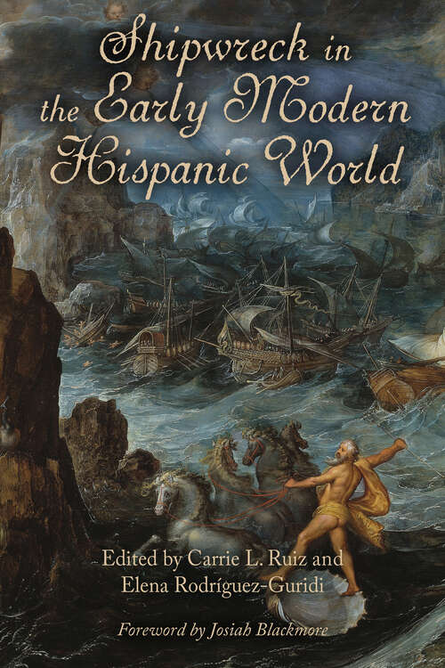 Shipwreck in the Early Modern Hispanic World (Campos Ibéricos: Bucknell Studies in Iberian Literatures and Cultures)