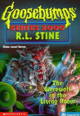 Book cover of The Werewolf in the Living Room (Goosebumps Series 2000 #17)