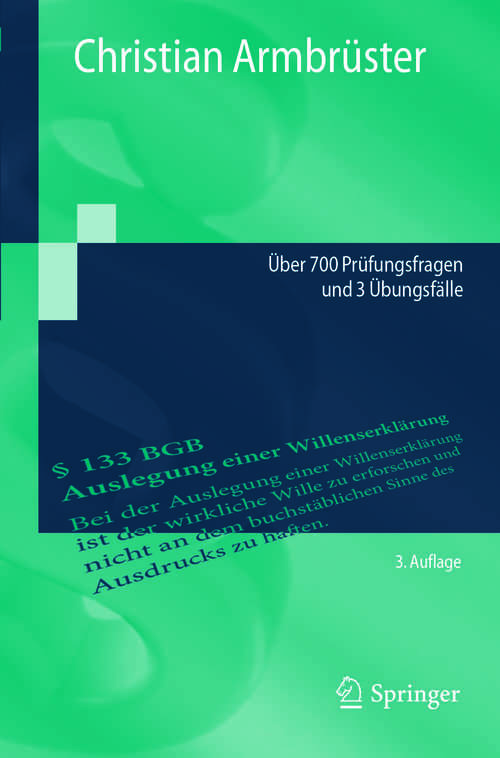 Book cover of Examinatorium BGB AT: Über 700 Prüfungsfragen und 3 Übungsfälle (3. Aufl. 2018) (Springer-Lehrbuch)