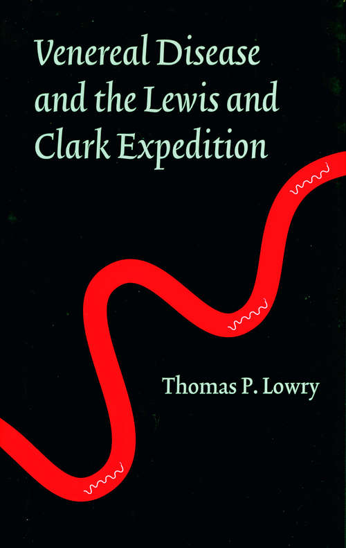 Venereal Disease and the Lewis and Clark Expedition