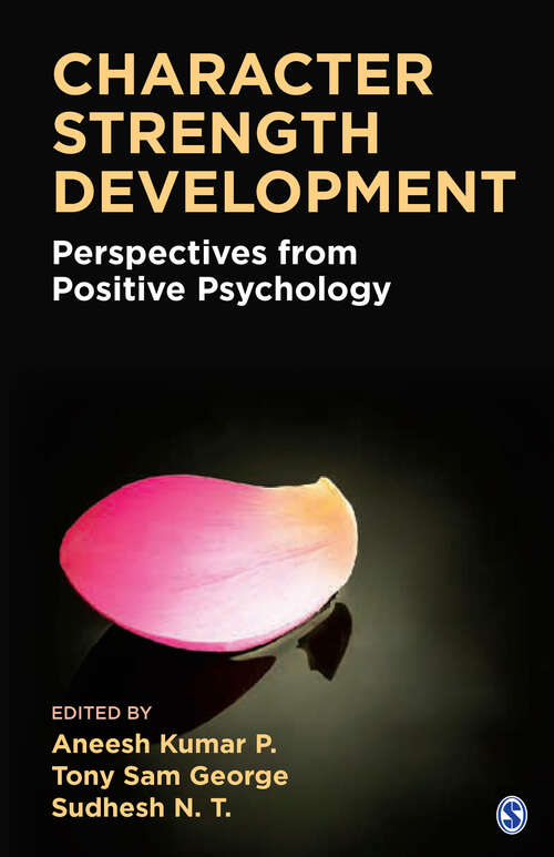 Book cover of Character Strength Development: Perspectives from Positive Psychology (First Edition)