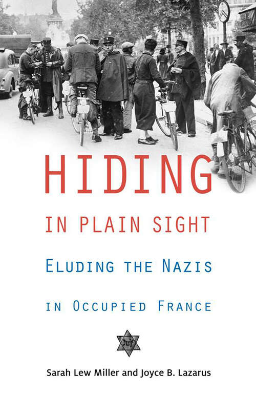 Book cover of Hiding in Plain Sight: Eluding the Nazis in Occupied France