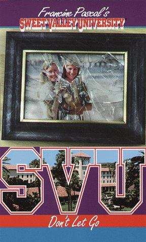 Book cover of Don't Let Go (Sweet Valley University #45)