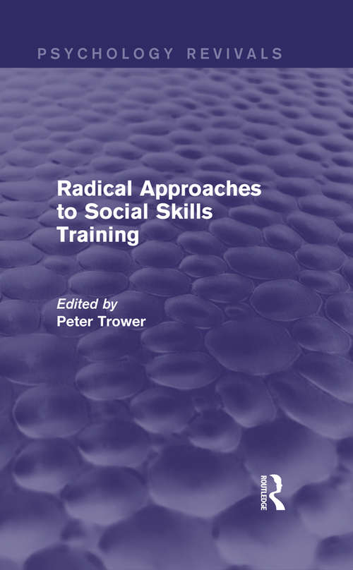 Book cover of Radical Approaches to Social Skills Training (Psychology Revivals)