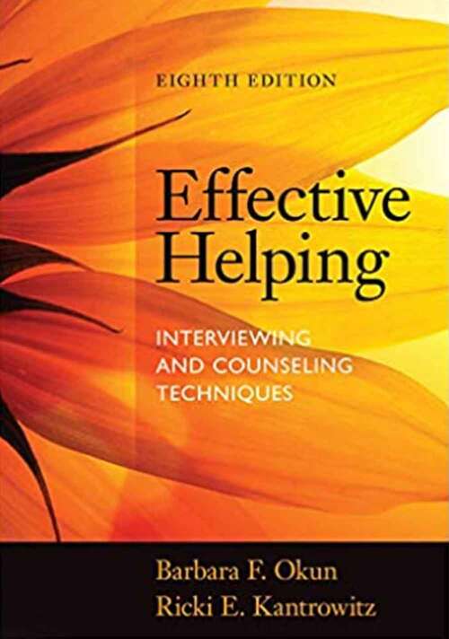 Book cover of Effective Helping: Interviewing and Counseling Techniques (Eighth Edition)