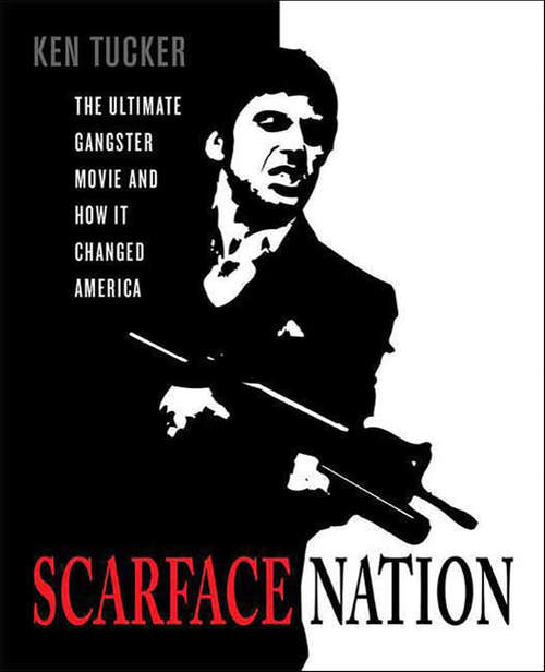 Book cover of Scarface Nation: The Ultimate Gangster Movie and How It Changed America