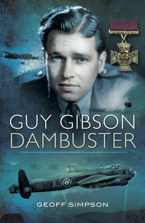 Book cover of Guy Gibson: Dambuster