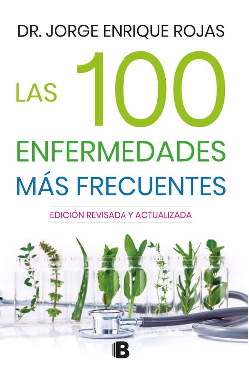 Book cover of Las 100 enfermedades más frecuentes / Cómo hacer de tu cocina una farmacia