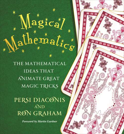 Book cover of Magical Mathematics: The Mathematical Ideas That Animate Great Magic Tricks