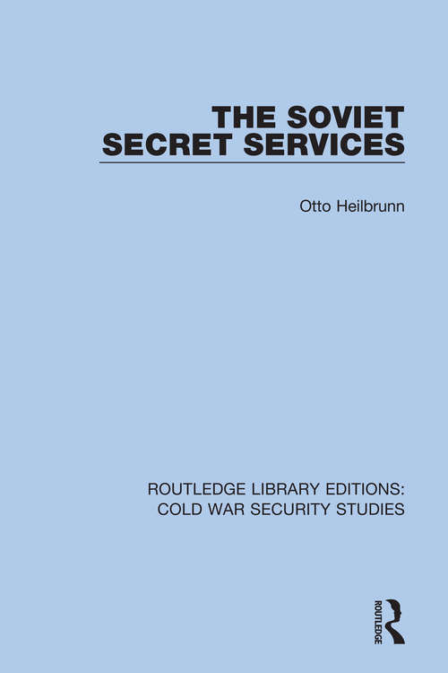Book cover of The Soviet Secret Services (Routledge Library Editions: Cold War Security Studies #53)