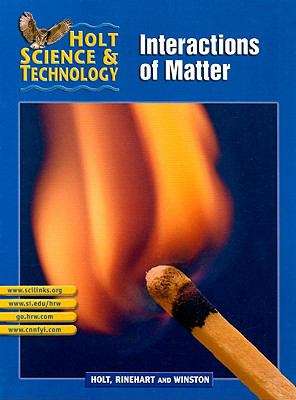 Book cover of Holt Science and Technology: Interactions of Matter