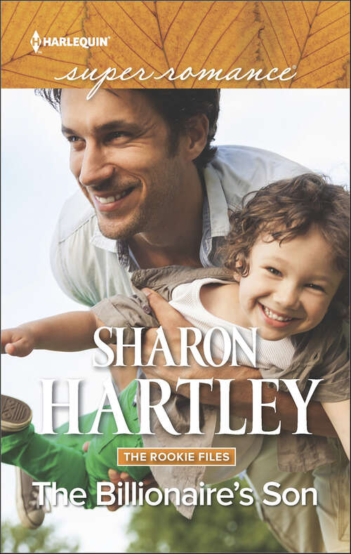 Book cover of The Billionaire's Son (The Rookie Files)