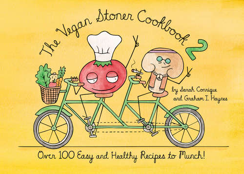 Book cover of The Vegan Stoner Cookbook 2: Over 100 Easy and Healthy Recipes to Munch