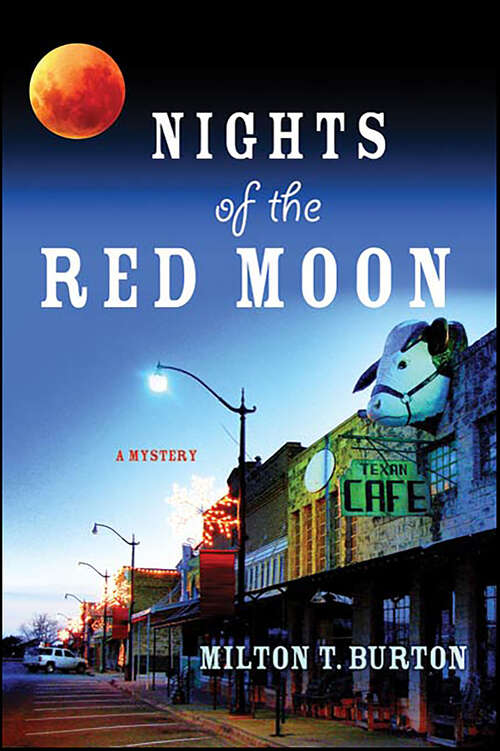 Book cover of Nights of the Red Moon: A Mystery (Texas Mysteries)