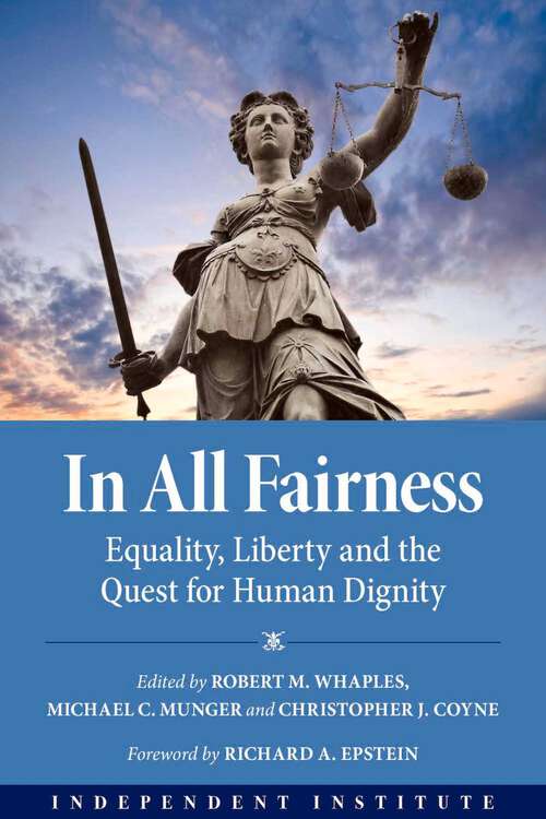 Book cover of In All Fairness: Equality, Liberty, and the Quest for Human Dignity