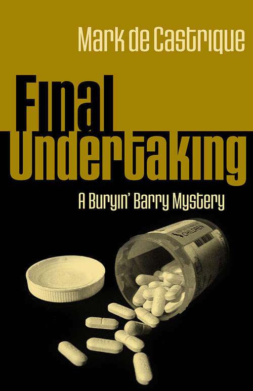 Final Undertaking: A Buryin' Barry Mystery (Buryin' Barry Series #4)