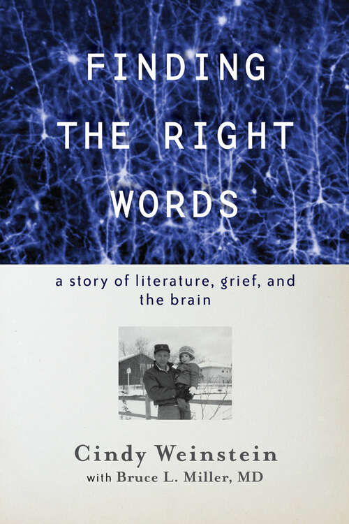 Book cover of Finding the Right Words: A Story of Literature, Grief, and the Brain