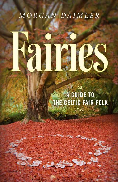 Book cover of Fairies: A Guide to the Celtic Fair Folk