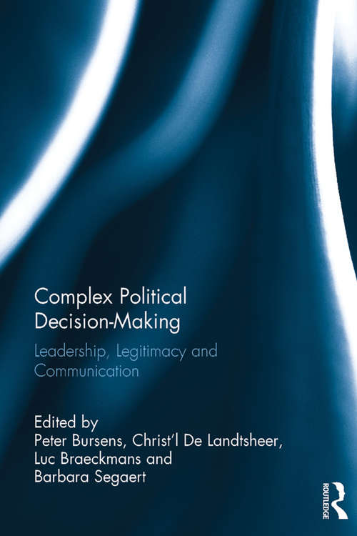 Complex Political Decision-Making: Leadership, Legitimacy and Communication