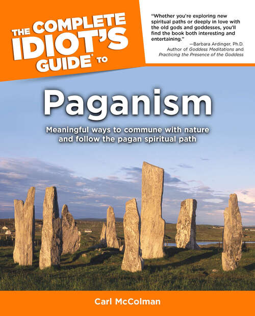 Book cover of The Complete Idiot's Guide to Paganism: Meaningful Ways to Commune with Nature and Follow the Pagan Spiritual Path