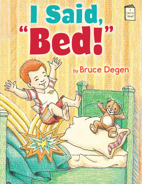 Book cover of I Said, Bed! (I Like to Read)