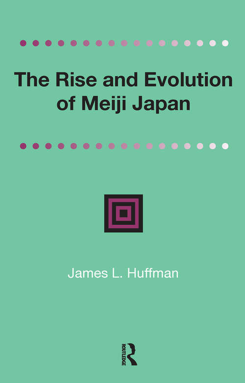 Book cover of The Rise and Evolution of Meiji Japan (1) (Distinguished Asian Studies Scholars: Collected Writings)