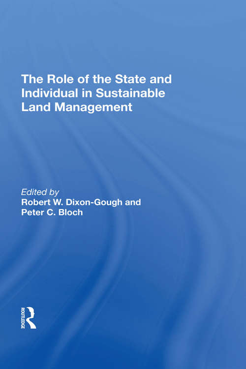 The Role of the State and Individual in Sustainable Land Management (International Land Management Ser.)