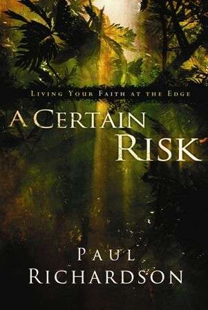 A Certain Risk: Living Your Faith at the Edge