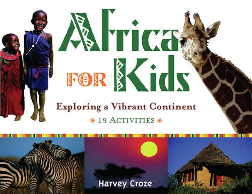 Book cover of Africa for Kids: Exploring a Vibrant Continent, 19 Activities