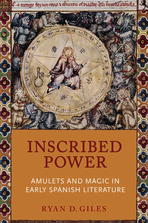 Book cover of Inscribed Power: Amulets and Magic in Early Spanish Literature