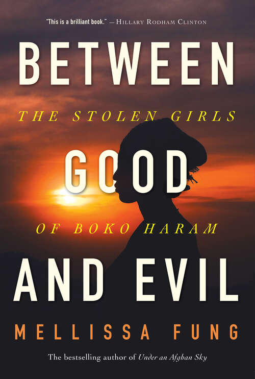 Book cover of Between Good and Evil: The Stolen Girls of Boko Haram