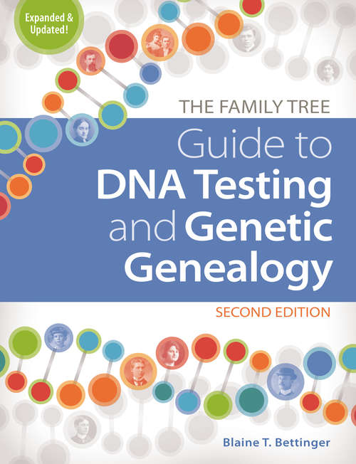 Book cover of The Family Tree Guide to DNA Testing and Genetic Genealogy (Second Edition)