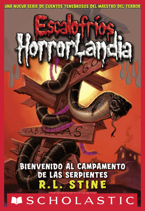 Book cover of Escalofríos Horrorlandia #9: Bienvenido al Campamento de las Serpientes