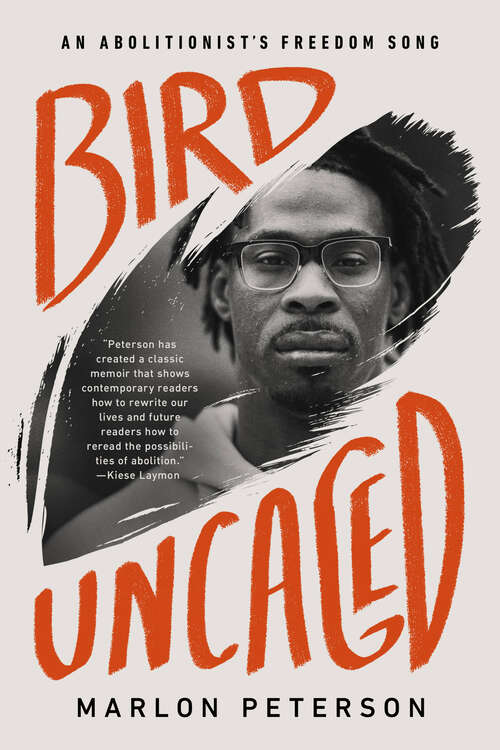 Book cover of Bird Uncaged: An Abolitionist's Freedom Song