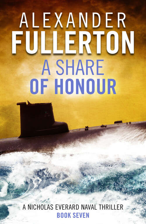Book cover of A Share of Honour (Nicholas Everard Naval Thrillers #4)
