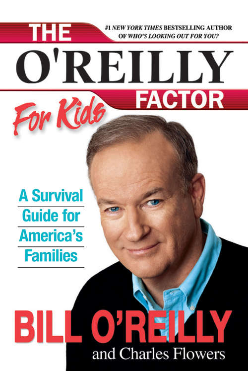 The O'Reilly Factor for Kids: A Survival Guide