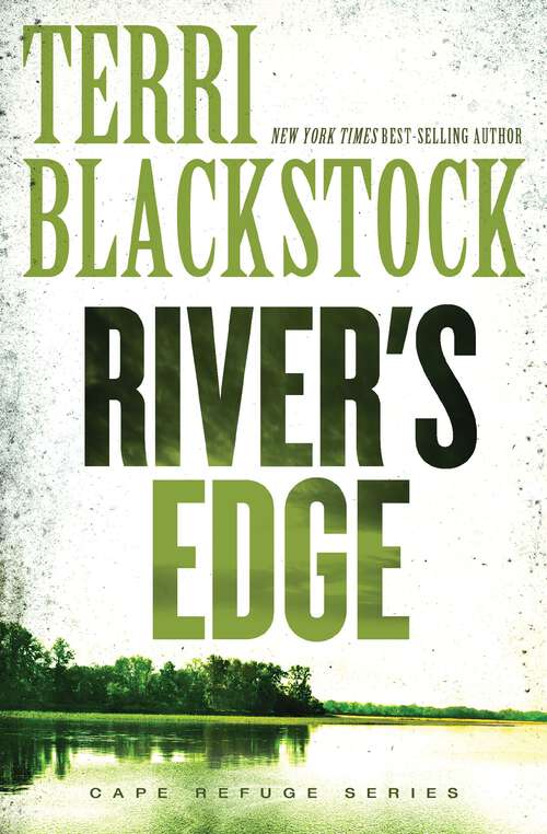 Book cover of River's Edge (Cape Refuge Series #3)