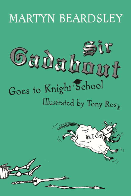 Sir Gadabout Goes to Knight School