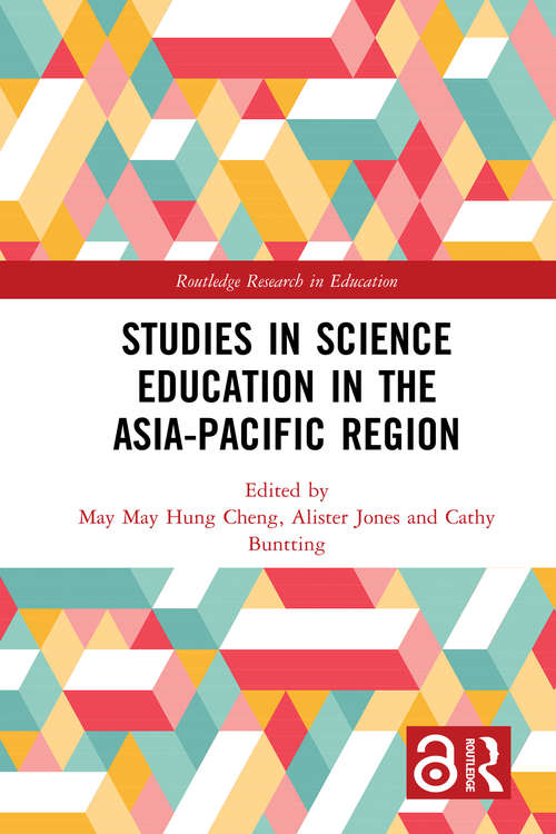 Studies in Science Education in the Asia-Pacific Region (Routledge Research in Education)