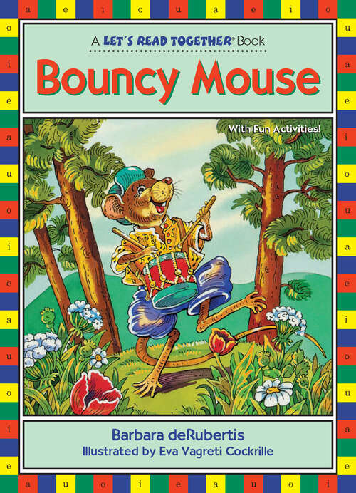 Book cover of Bouncy Mouse: Vowel Combinations Oi, Ou (Let's Read Together ®)