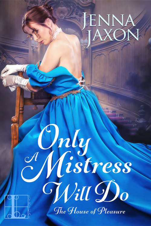 Book cover of Only a Mistress Will Do