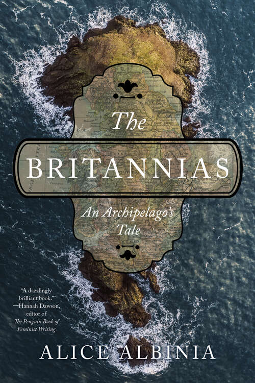 Book cover of The Britannias: An Archipelago's Tale