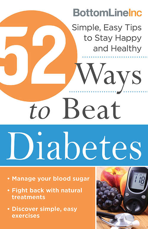 Book cover of 52 Ways to Beat Diabetes: Simple, Easy Tips to Stay Happy and Healthy